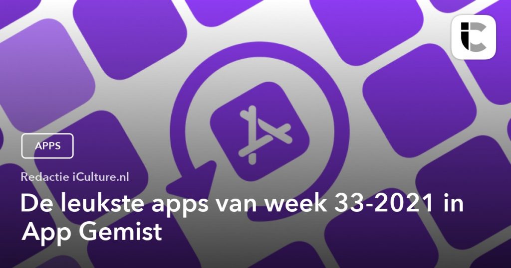 Best Apps of the Week 33-2021 in App Missed