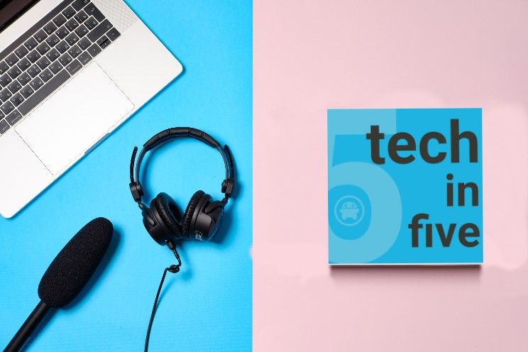 Androidworld's new podcast: Tech in Five
