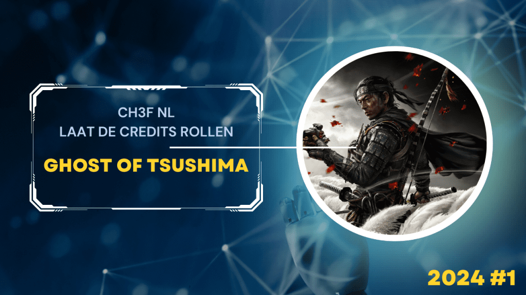 CH3F NL Gets the Credits #1 - Ghost of Tsushima